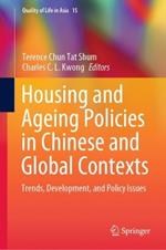 Housing and Ageing Policies in Chinese and Global Contexts: Trends, Development, and Policy Issues