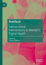 FemTech: Intersectional Interventions in Women’s Digital Health