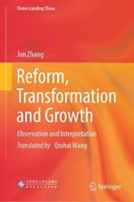 Reform, Transformation and Growth: Observation and Interpretation