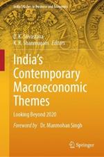 India’s Contemporary Macroeconomic Themes: Looking Beyond 2020