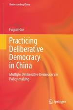 Practicing Deliberative Democracy in China: Multiple Deliberative Democracy in Policy-making