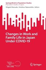 Changes in Work and Family Life in Japan Under COVID-19