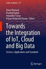 Towards the Integration of IoT, Cloud and Big Data: Services, Applications and Standards