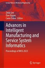 Advances in Intelligent Manufacturing and Service System Informatics: Proceedings of IMSS 2023