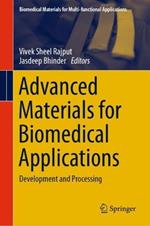 Advanced Materials for Biomedical Applications: Development and Processing