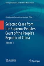 Selected Cases from the Supreme People’s Court of the People’s Republic of China: Volume 4