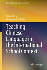 Teaching Chinese Language in the International School Context