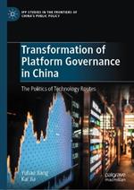 Transformation of Platform Governance in China: The Politics of Technology Routes