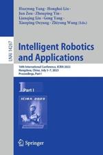Intelligent Robotics and Applications: 16th International Conference, ICIRA 2023, Hangzhou, China, July 5–7, 2023, Proceedings, Part I
