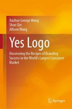 Yes Logo: Uncovering the Recipes of Branding Success in the World’s Largest Consumer Market