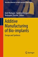 Additive Manufacturing of Bio-implants