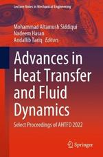 Advances in Heat Transfer and Fluid Dynamics: Select Proceedings of AHTFD 2022
