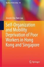 Self-Organization and Mobility Deprivation of Poor Workers in Hong Kong and Singapore