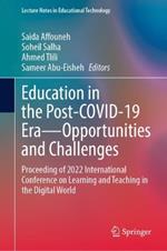 Education in the Post-COVID-19 Era—Opportunities and Challenges: Proceeding of 2022 International Conference on Learning and Teaching in the Digital World