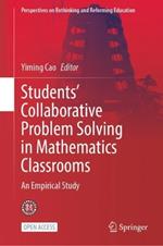 Students’ Collaborative Problem Solving in Mathematics Classrooms: An Empirical Study