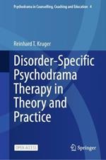 Disorder-Specific Psychodrama Therapy in Theory and Practice