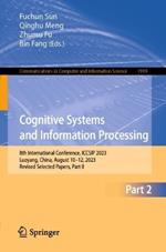Cognitive Systems and Information Processing: 8th International Conference, ICCSIP 2023, Luoyang, China, August 10–12, 2023, Revised Selected Papers, Part II
