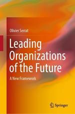 Leading Organizations of the Future: A New Framework