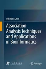 Association Analysis Techniques and Applications in Bioinformatics