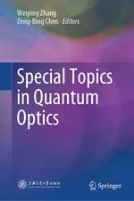 Special Topics in Quantum Optics