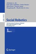 Social Robotics: 15th International Conference, ICSR 2023, Doha, Qatar, December 3–7, 2023, Proceedings, Part I