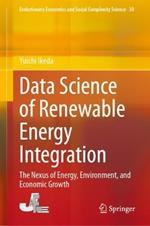 Data Science of Renewable Energy Integration: The Nexus of Energy, Environment, and Economic Growth