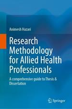 Research Methodology for Allied Health Professionals: A comprehensive guide to Thesis & Dissertation