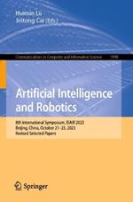 Artificial Intelligence and Robotics: 8th International Symposium, ISAIR 2023, Beijing, China, October 21–23, 2023, Revised Selected Papers