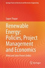 Renewable Energy: Policies, Project Management and Economics