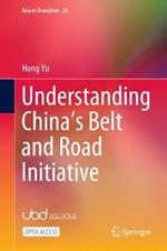 Understanding China’s Belt and Road Initiative