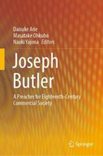 Joseph Butler: A Preacher for Eighteenth-Century Commercial Society