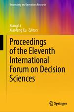 Proceedings of the Eleventh International Forum on Decision Sciences