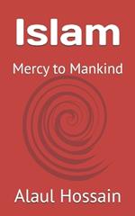 Islam: Mercy to Mankind