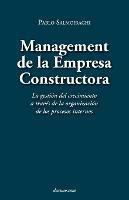 Management de La Empresa Constructora: La Gestin del Crecimiento a Travs de La Organizacin de Los Procesos Internos