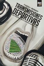 Transmisiones Deportivas: Claves practicas para el periodista especializado