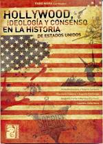 Hollywood, ideología y consenso en la historia de Estados Unidos