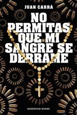 No permitas que mi sangre se derrame