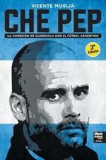 Che Pep: La conexion de Guardiola con el futbol argentino