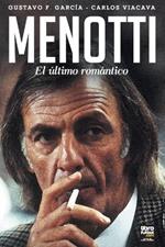 Menotti: El Ultimo Romantico