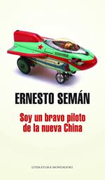 Soy un bravo piloto de la nueva China