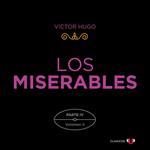 Los Miserables. Parte IV (Volumen II)