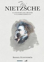 Mi Nietzsche: La Filosofia Del Devenir Y El Emprendimiento