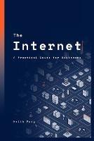 The Internet: A Practical Guide for Beginners