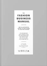 The Fashion Business Manual: An Illustrated Guide to Building a Fashion Brand