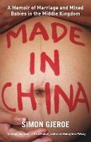 Made in China: A Memoir of Marriage and Mixed Babies in the Middle Kingdom