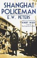 Shanghai Policeman: With a New Foreword by Robert Bickers