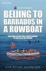 Beijing to Barbados in a Rowboat: The true story of how China and the West pulled together to row across the Atlantic