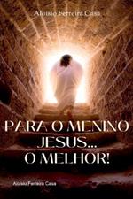 Para O Menino Jesus O Melhor