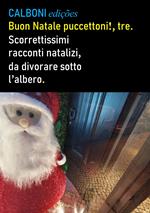 Buon Natale puccettoni!, tre.