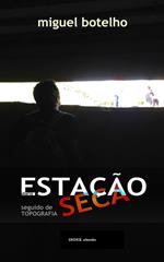 ESTAÇÃO SECA, diário, seguido de TOPOGRAFIA